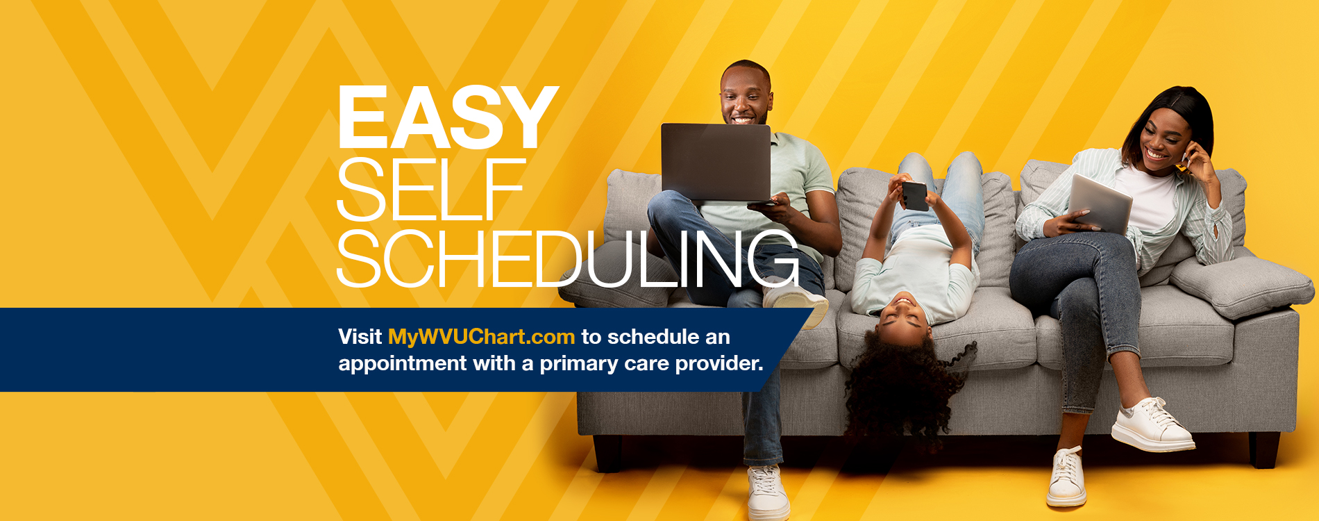 Easy Self Scheduling visit mywvuchart.com to schedule an appointment with a primary care provider.