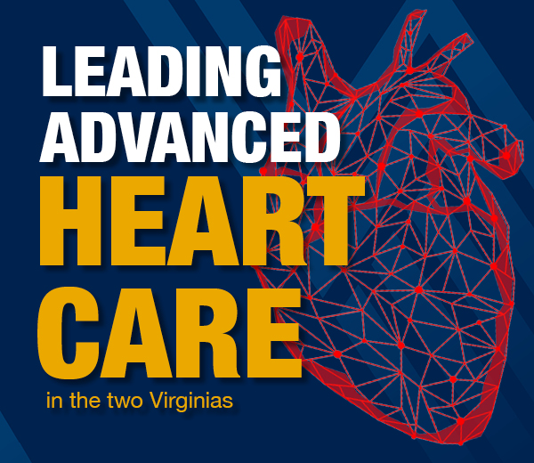 Leading Advanced Heart Care in the two Virginias