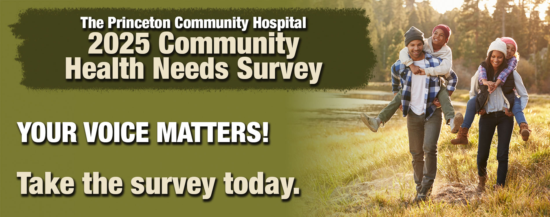 2025 Community Health Needs Survey Your Voice matters! Take the survey today.