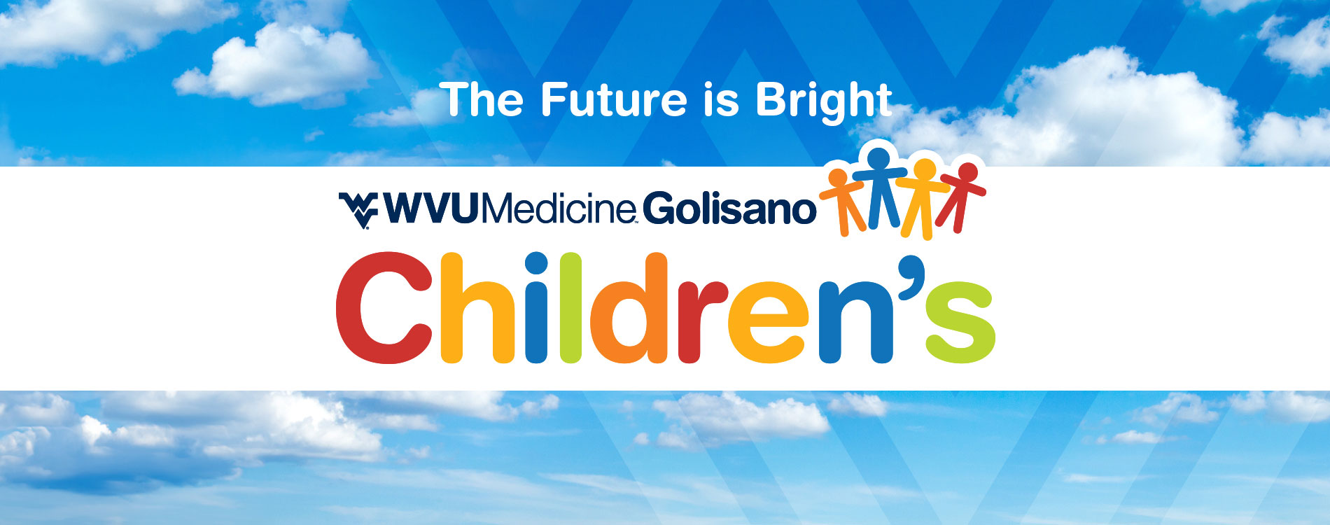 The Future is Bright WVU Medicine Golisano Children