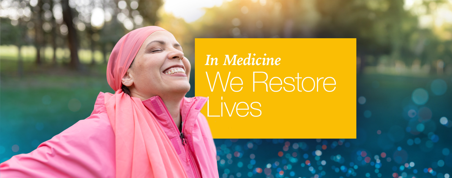 In Medicine We Restore Lives