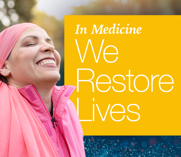 In Medicine We Restore Lives