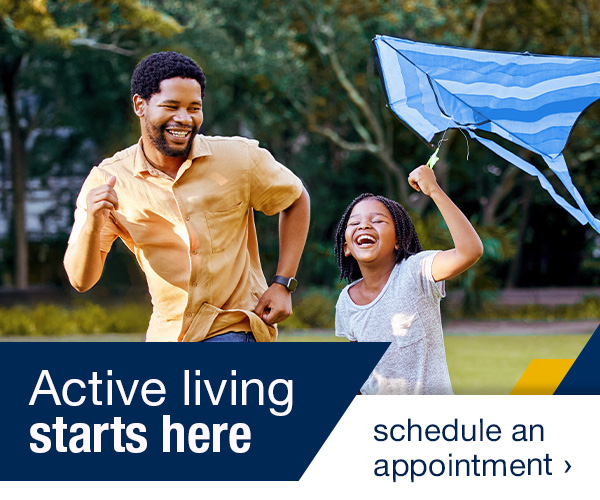 Active living starts here. Comprehensive Orthopedic Care close to home. Schedule an appointment. header image
