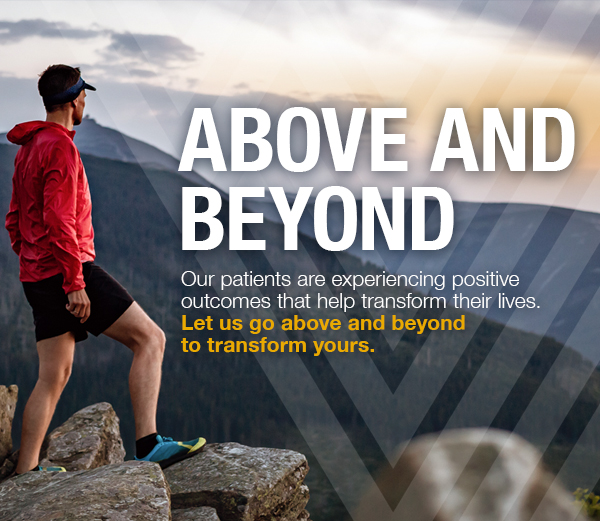 Above and Beyond our patients are experiencing positive outcome that help tranformt hier lives. Let us go above and beyond to transform yours. header image