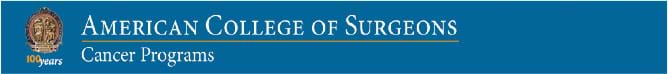 American College of Surgeons Accreditation of Cancer Programs